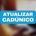 CadÚnico: saiba quando é necessário atualizar a sua inscrição