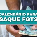 Calendário saque FGTS de até R$ 1 mil: veja quem ainda recebe em 2022