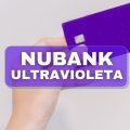 Ultravioleta: novo cartão do Nubank é liberado para mais clientes