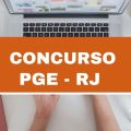 Concurso PGE RJ: vagas abertas para analistas e técnicos; até R$ 6,4 mil