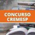 Concurso CREMESP: edital retificado; salários de até R$ 10,3 mil