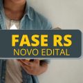 FASE RS divulga edital de processo seletivo simplificado