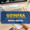 Concurso GOINFRA: novo edital publicado; R$ 11,8 mil mensais