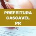 Concurso Prefeitura de Cascavel – PR abre 30 vagas imediatas