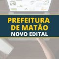 Concurso Prefeitura de Matão – SP: Edital e Inscrição