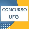 Concurso UFG: 85 vagas para servidores administrativos