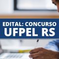 Concurso UFPel: editais publicados; iniciais acima de R$ 4,6 mil mensais