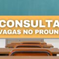 Prouni 2022: MEC libera consulta de vagas; saiba como funciona