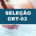 CRT 3ª Região abre processo seletivo com vagas em quatro estados