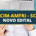 CIM-AMFRI – SC: edital e inscrição para novos cargos