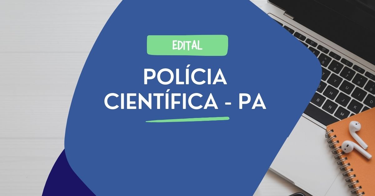 Polícia Científica do Pará abre vagas com remuneração de R 7,7 mil Polícia Científica do Pará abre vagas com remuneração de R 7,7 mil