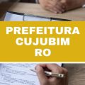 Prefeitura de Cujubim – RO oferta 27 vagas imediatas