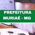 Prefeitura de Muriaé – MG divulga edital simplificado