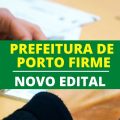 Concurso Prefeitura de Porto Firme – MG: Edital e inscrição para 88 vagas