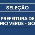 Prefeitura de Rio Verde – GO abre 267 vagas em processo seletivo