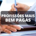 Confira 13 profissões mais bem pagas no Brasil em 2022