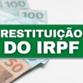 Restituição do IRPF 2022: confira calendário com todas as datas
