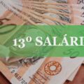 13º salário 2023: quando será pago? Confira as regras do pagamento