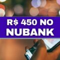 Nubank dá R$ 450 aos clientes que responderem pesquisa; veja como funciona