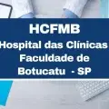 Concurso Hospital das Clínicas da Faculdade de Botucatu – HCFMB: editais publicados