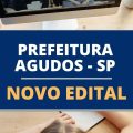 Concurso Prefeitura de Agudos – SP abre vagas com ganhos de até R$ 6,2 mil