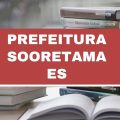 Concurso Prefeitura de Sooretama – ES: cronograma alterado; 34 vagas imediatas