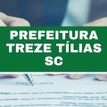 Concurso Prefeitura de Treze Tílias – SC abre vagas com salário de R$ 5,8 mil