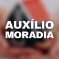 Auxílio Moradia de R$ 300 é pago NESTE estado; veja quem recebe