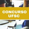 Concurso UFSC abre 67 vagas em 25 cargos técnico-administrativos