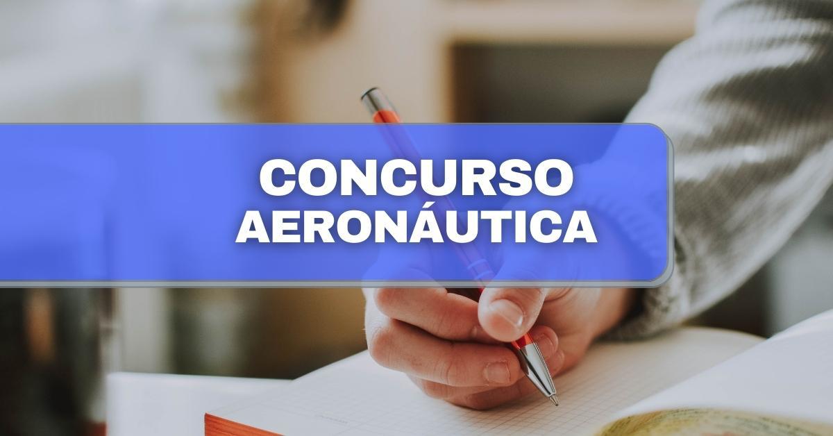 concurso aeronáutica, concurso aeronáutica 2023, edital concurso aeronáutica, inscrição aeronáutica, concursos br