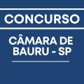 Concurso Câmara de Bauru – SP abre novas vagas; até R$ 4.899