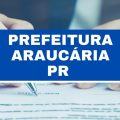 Concurso Prefeitura de Araucária – PR abre vagas com ganhos de até R$ 6,8 mil