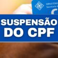 Seu CPF está suspenso? Veja o que significa e como resolver o problema