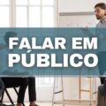 Confira 13 dicas valiosas para aprender a falar em público