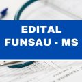 FUNSAU MS abre edital de processo seletivo; até R$ 6,4 mil