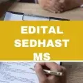 Sedhast MS abre novas oportunidades em edital simplificado