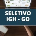 IGH – GO libera edital de processo seletivo; até R$ 16,4 mil