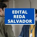 Prefeitura de Salvador – BA abre edital; são 92 vagas pelo REDA