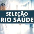 RioSaúde – RJ: dois novos editais com ganhos de R$ 5,5 mil; jornadas de 12 horas