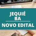 Concurso Jequié – BA: edital com 107 vagas para Câmara e Prefeitura