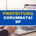 Concurso Prefeitura de Corumbataí – SP abre vagas com salários de até R$ 7,3 mil