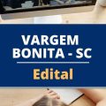 Concurso Prefeitura de Vargem Bonita – SC: vagas com ganhos de até R$ 5,7 mil