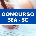 Concurso SEA – SC abre 60 vagas com ganhos de até R$ 11 mil