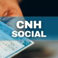 CNH Social é aprovada em 3 estados; veja regras e quem pode se inscrever