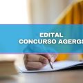 Concurso AGERGS: edital é divulgado com diversas vagas; vencimento de até R$ 5.125,30