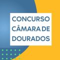 Concurso Câmara de Dourados – MS: edital prevê mensais até R$ 6,3 mil