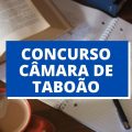 Concurso Câmara de Taboão da Serra – SP: edital e inscrição; cronograma alterado