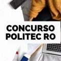 Concurso Politec RO: Agentes e Peritos; até R$ 14 mil mensais