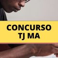 Concurso TJ MA: edital oferece subsídio mensal de R$ 30,4 mil