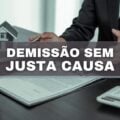 Demissão sem justa causa: proposta prevê FGTS para optantes do saque-aniversário